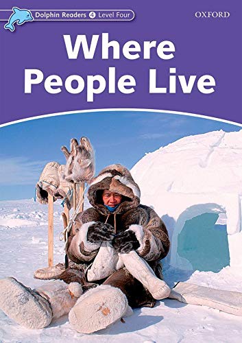DDolphin Readers 4 Where People Live International Edition: Level 4: 625Word Vocabulary Where People Live