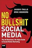 Image de No Bullshit Social Media: The All-Business, No-Hype Guide to Social Media Marketing