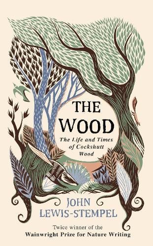 Preisvergleich Produktbild The Wood: The Life & Times of Cockshutt Wood