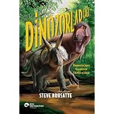 Dinozorlar &Ccedil;ağı - D&uuml;nyanın En &Ccedil;arpıcı Hayvanlarının Y&uuml;kselişi ve &Ccedil;&ouml;k&uuml;ş&uuml;