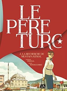 jaquette livre Le Père Turc: À la recherche de Mustafa Kemal