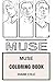 Produktbild Muse Coloring Book: Alternative Rock and Hard Pop Electronica Matthew Bellamy and Chris Wolstenholme Inspired Adult Coloring Book (Muse Books)