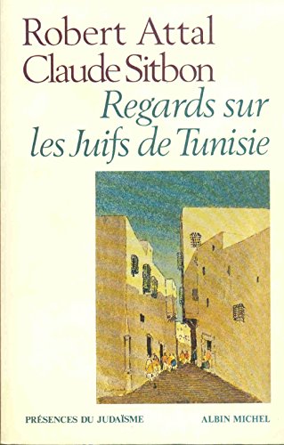 Regards sur les juifs de Tunisie en ligne Regards sur les juifs de Tunisie en ligne
