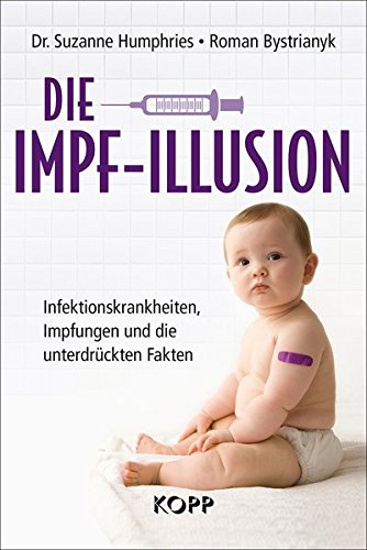 Preisvergleich Produktbild Die Impf-Illusion