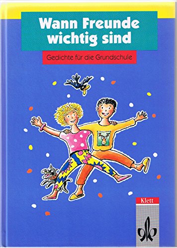 Wann Freunde Wichtig Sind Gedicht Wann Freunde wichtig sind. Gedichtsammlung für die Grundschule : Klaus