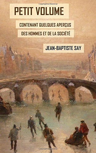 Petit volume contenant quelques apercus des hommes et de la societe