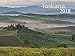Toskana 2018 Bildkalender 40 x 30 cm quer, spiralgebunden by 