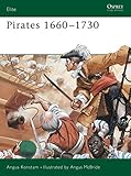 Pirates 1660-1730 (Elite, Band 67) by 