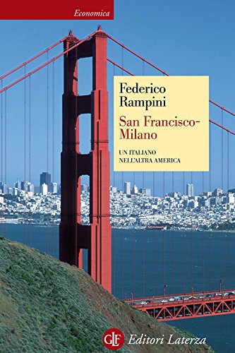 San Francisco-Milano: Un italiano nell'altra America (Economica Laterza Vol. 668)