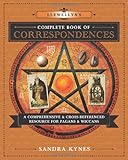 Llewellyn's Complete Book of Correspondences: A Comprehensive and Cross-Referenced Resource for Pagans and Wiccans by 