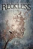 Image de Reckless (Tome 3-Le fil d'or)