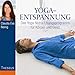 Yoga-Entspannung: Das Yoga-Nidra-Übungsprogramm für Körper und Geist by 