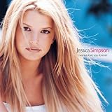 I Wanna Love You Forever by Jessica Simpson - Jessica Simpson