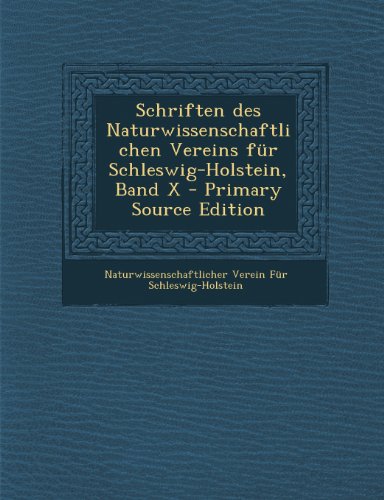Preisvergleich Produktbild Schriften Des Naturwissenschaftlichen Vereins Fur Schleswig-Holstein, Band X