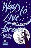 Ways to Live Forever Hardcover educational edition (NEW LONGMAN LITERATURE 11-14) by