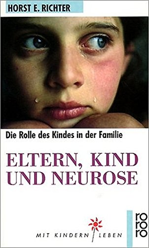Download Eltern, Kind und Neurose: Psychoanalyse der kindlichen Rolle Download Eltern, Kind und Neurose: Psychoanalyse der kindlichen Rolle