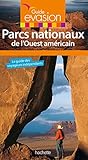 Guide Evasion Parcs nationaux de l'Ouest américain