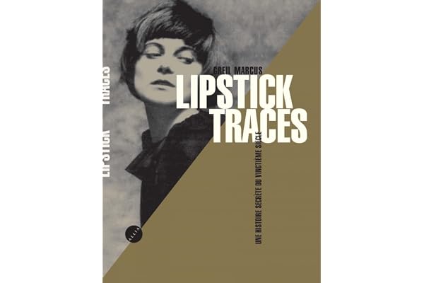 Lipstick Traces: Une histoire secrète du vingtième siècle