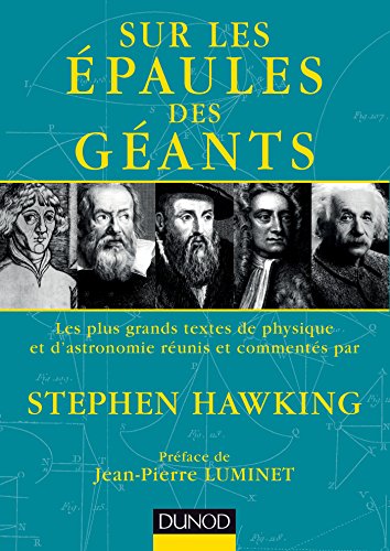 Télécharger Sur les épaules des géants - Les plus grands textes de physique et d'astronomie: Les plus grands t PDF Ebook En Ligne
