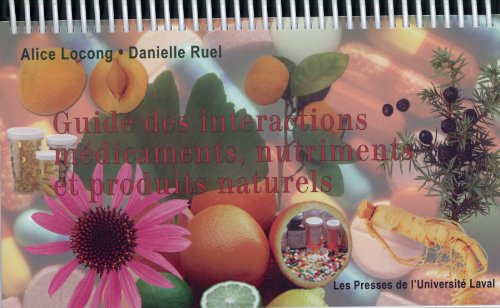 Guide des Interactions Médicaments, Nutriments francais Guide des Interactions Médicaments, Nutriments francais
