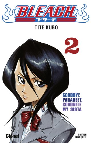 Download Bleach - Tome 02 : Goodbye Parakeet, Goodnite my sista