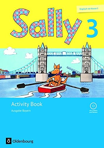 Sally - Englisch ab Klasse 3 - Ausgabe Bayern (Neubearbeitung): 3. Jahrgangsstufe - Activity Book: Mit Audio-CD und Portfolio-Heft