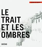 Image de Le trait et les ombres
