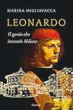 Image de Leonardo: Il genio che inventò Milano