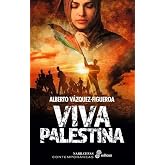 Viva Palestina (Narrativas contempor&aacute;neas)