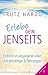 Erlebe dein Jenseits. Einblick in vergangene Leben und jenseitige Erfahrungen. Mit Rückführungs-CD by Trutz Hardo