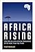 Africa Rising: How 900 Million African Consumers Offer More Than You Think (paperback) by 