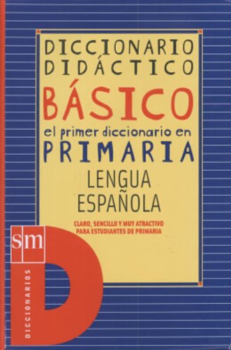 Diccionario didáctico básico Primaria: Diccionario Basico