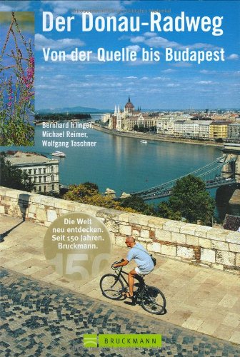 Download Der Donau-Radweg: Von der Quelle bis Budapest Download Der Donau-Radweg: Von der Quelle bis Budapest