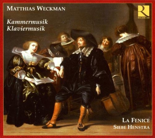 Preisvergleich Produktbild Matthias Weckman: Sonaten, Lieder & Klavierwerke