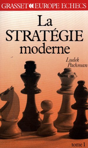 Book's Cover of La stratégie moderne aux échecs, tome 1