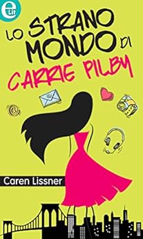 Caren Lissner - Lo strano mondo di Carrie Pilby (2017)