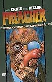 Preacher, Band 7: Einsam sind die Tapferen by Garth Ennis, Steve Dillon