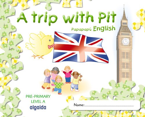 A trip with Pit Papapapú English PrePrimary Level A