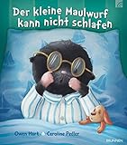 Der kleine Maulwurf kann nicht schlafen by 