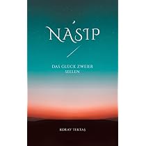 Nasip - Das Glück zweier Seelen: Islamische Texte und Zitate ...