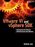 Image de VMware VI and vSphere SDK: Managing the VMware Infrastructure and vSphere