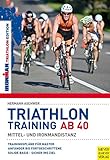 Image de Triathlontraining ab 40 - Mittel- und Ironmandistanz (Ironman Edition)