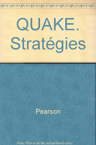QUAKE. : Stratégies en ligne QUAKE. : Stratégies en ligne