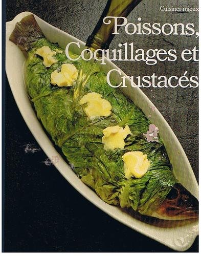 Télécharger Poissons, coquillages et crustacés (cuisiner mieux) Livre PDF Gratuit