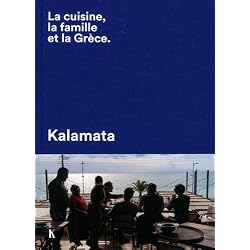 Kalamata : La cuisine, la famille et la Grèce