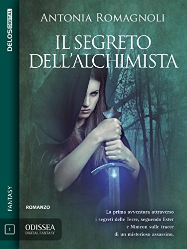 Download Il segreto dell'alchimista (Odissea Digital Fantasy) Download Il segreto dell'alchimista (Odissea Digital Fantasy)