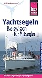 Image de Reise Know-How Yachtsegeln – Basiswissen für Mitsegler Der Praxis-Ratgeber für gelungene Segelt