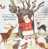 Die Weihnachtsgeschichte: erzählt vom Weihnachtsmann by 