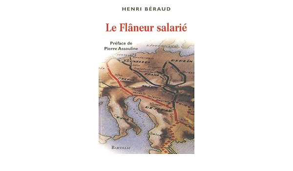 Le Flaneur Salarie Amazon De Beraud Henri Assouline Pierre Fremdsprachige Bucher
