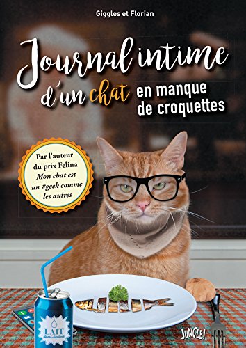 Journal intime d'un chat en manque de croquettes francais Journal intime d'un chat en manque de croquettes francais